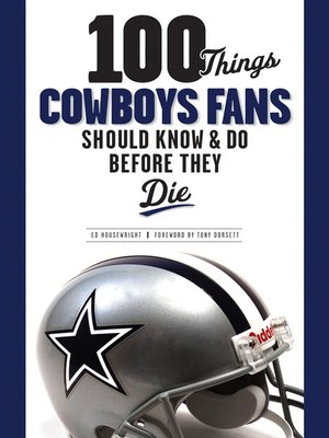 cover image of 100 Things Cowboys Fans Should Know & Do Before They Die